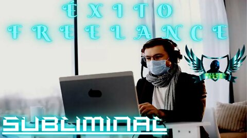 ÉXITO FREELANCE - Audio Subliminal 2021.