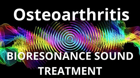 Osteoarthritis_Sound therapy session_Sounds of nature