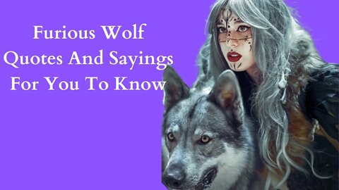 Furious Wolf Quotes And Sayings For You To Know