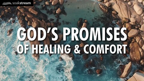 God's Promises of Healing & Comfort (Try listening for just 3 minutes!)