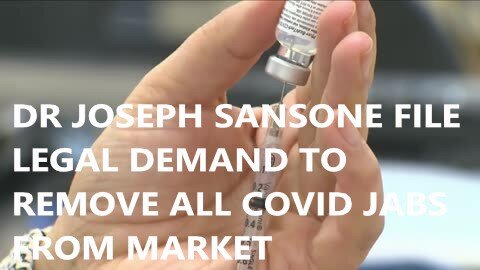 Breaking Dr Joseph Sansone Files Legal Demand To Remove All Covid Jabs From Market Immediately