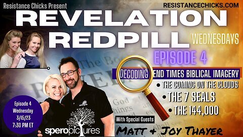 Revelation Redpill Ep: 04 | Decoding End Times Biblical Imagery w/The Resistance Chicks