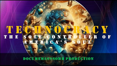 DocuMemes@SOHH Exclusive: "Technocracy - Unraveling America's Soul"