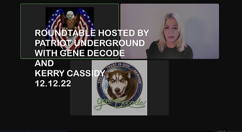 PATRIOT UNDERGROUND ROUNDTABLE WITH GENE DECODE AND KERRY CASSIDY