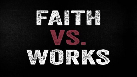 Its By Faith, Not By Works But Yet We Feel As If We Have To Earn Something