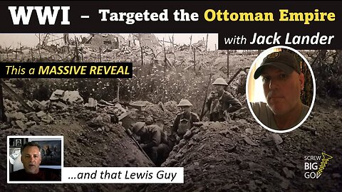 WW1 to take down the Ottoman Empire with Jack Lander