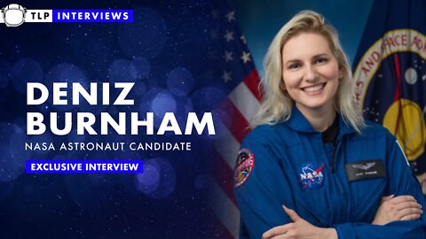 Exclusive Interview | Deniz Burnham NASA Astronaut Candidate