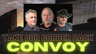 TAKE OUR BORDER BACK CONVOY