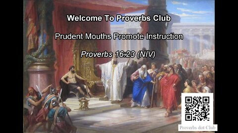 Prudent Mouths Promote Instruction - Proverbs 16:23
