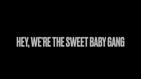 Sweet baby gang (Walsh’s Anthem) Lyrics