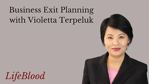 Business Exit Planning with Violetta Terpeluk