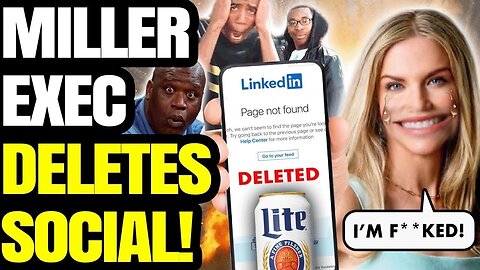 PANIC! Woke Miller Lite Marketing Exec DELETES Account After CRINGE Ad BACKLASH