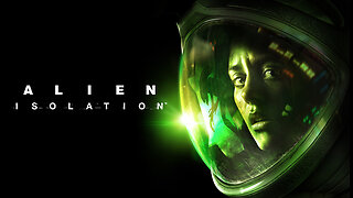 Alien Isolation - Start Off Episode 47