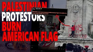 Palestinian Protestors BURN American Flag… DEPORTATION is NEEDED!