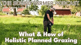 Quality of Life, Economic Control & Healthy Land on Your Farm/Homestead