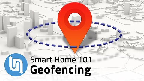 Smart Home For Beginners - Geofencing