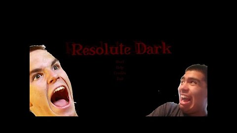 Resolute Dark|I'm Scare of the darkness