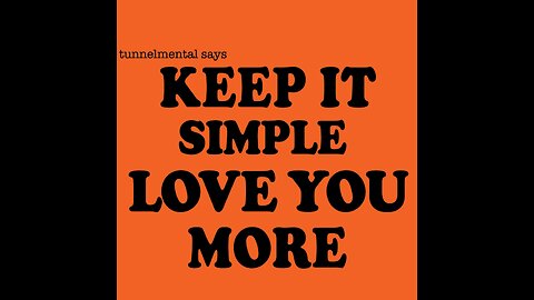 keep it simple love you more by tunnelemntal