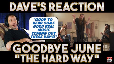 Dave's Reaction: Goodbye June — The Hard Way