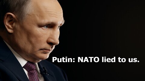 Putin: NATO Lied to us