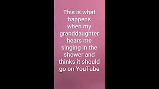 My granddaughter caught me singing in the shower... Let It Snow, in my own version.