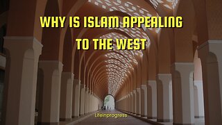 Why is Islam appealing to the West?