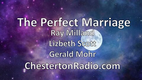 The Perfect Marriage - Ray Milland - Lizbeth Scott - Gerald Mohr - Lux Radio Theater