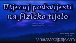 Utjecaj podsvijesti na fizičko tijelo - Kristijan Kolega (Kakudmi das) 2015.