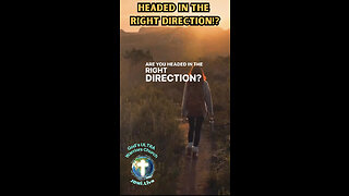 “Headed In The Right Direction!?” Part 4 Pastor Jerry’s New Series