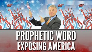 Prophetic word for America and the exposing of corruption.