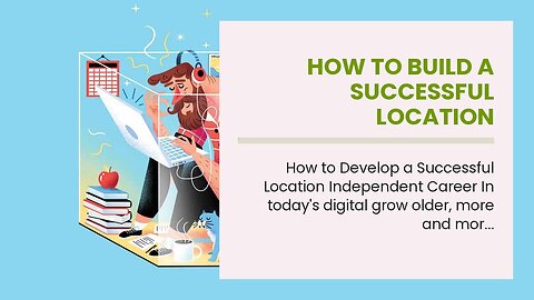 How to Build a Successful Location Independent Career Things To Know Before You Get This