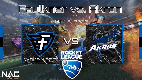 Rocket League- Faulkner White vs. Akron (3/6/23)
