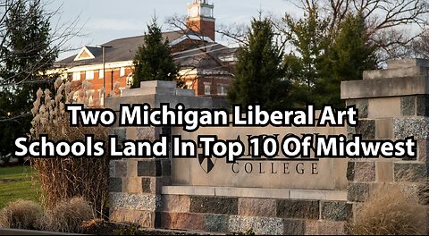 Two Michigan Liberal Art Schools Land In Top 10 Of Midwest