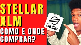 STELLAR XLM COMO E ONDE COMPRAR STELLAR XLM