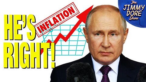 Vladimir Putin Lays Out How United States Caused Its Own Inflation Crisis