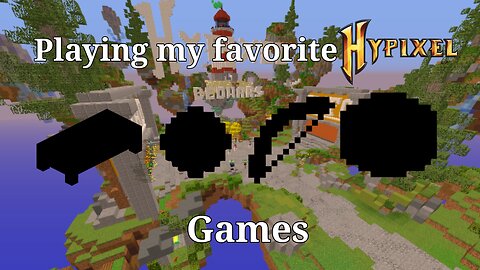 Playing My Favorite Hypixel Games