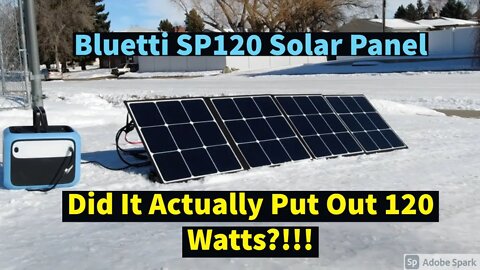 Bluetti SP120 Watt Solar Panel - I Got HOW Many Watts?