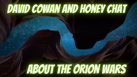 The Orion Galaxy with David Cowan and Honey C Golden