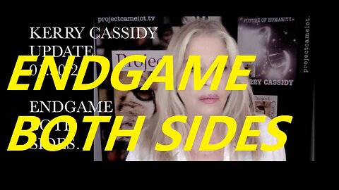 KERRY CASSIDY: ENDGAME BOTH SIDES