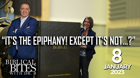 It's the Epiphany! Except it's not...? | Biblical Bites