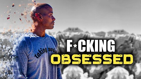 BECOME OBSESSED WITH BEING GREAT _ David Goggins (2021)