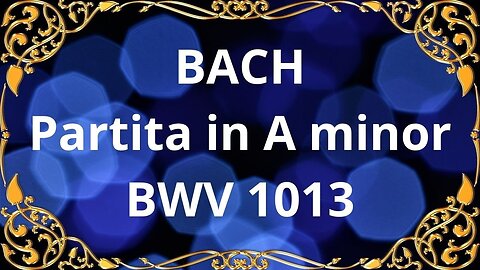 Bach Partita in A minor, BWV 1013