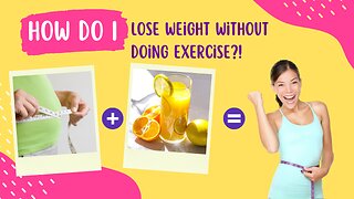 How Do I Lose Weight Without Doing Exercise? | How Can I Reduce My Weight Without Exercising?