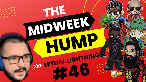 The Midweek Hump #46 feat. Lethal Lightning