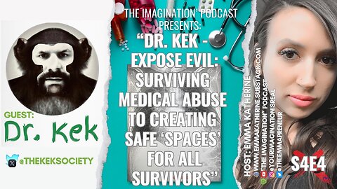 S4E4 | "Dr. Kek - Expose Evil: Surviving Medical Abuse to Creating Safe 'Spaces' for All Survivors"