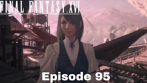 Final Fantasy XVI Episode 95 The Calm before