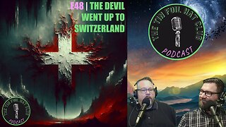 E48 | The Devil Went Up To Switzerland
