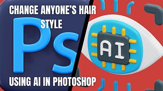 By Using AI In Photoshop | Change Anyone’s Hair Style With Multiple Options | Quick & Easy Way