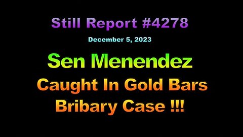Sen Menendez Caught in Gold Bars Bribary Case, 4278