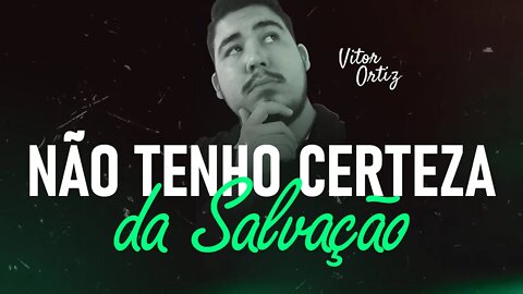 5 coisas que roubam a CERTEZA DA SALVAÇÃO